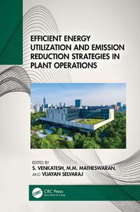 Cover image for Efficient Energy Utilization and Emission Reduction Strategies in Plant Operations