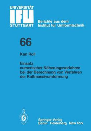 Cover image for Einsatz Numerischer Naherungsverfahren Bei Der Berechnung Von Verfahren Der Kaltmassivumformung