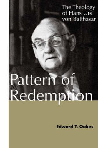 Pattern of Redemption: The Theology of Hans Urs von Balthasar