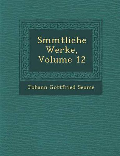 Cover image for S Mmtliche Werke, Volume 12