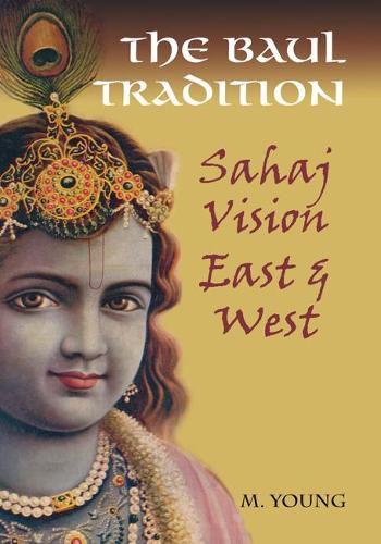 Cover image for Baul Tradition: Sahaj Vision East & West