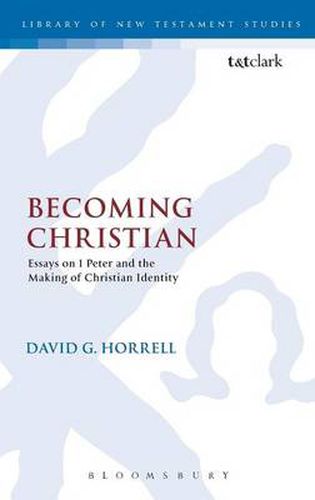 Cover image for Becoming Christian: Essays on 1 Peter and the Making of Christian Identity