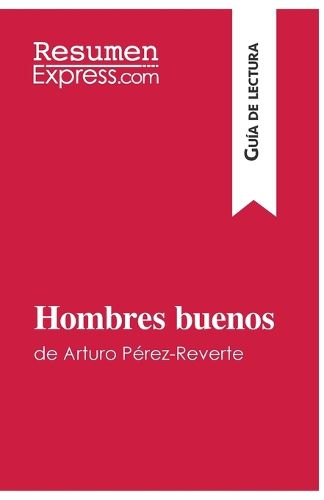 Cover image for Hombres buenos de Arturo Perez-Reverte (Guia de lectura)