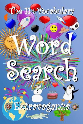 Cover image for The 11+ Vocabulary Word Search Extravaganza