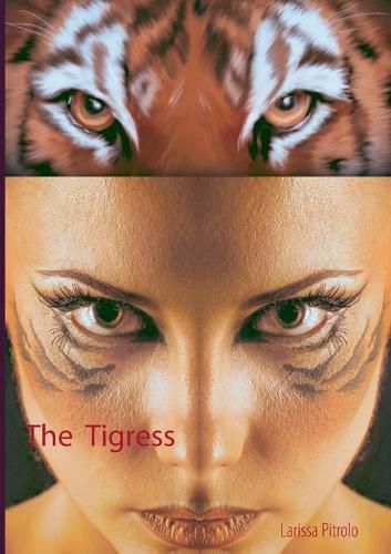 Cover image for The Tigress: And her Spirit Animal