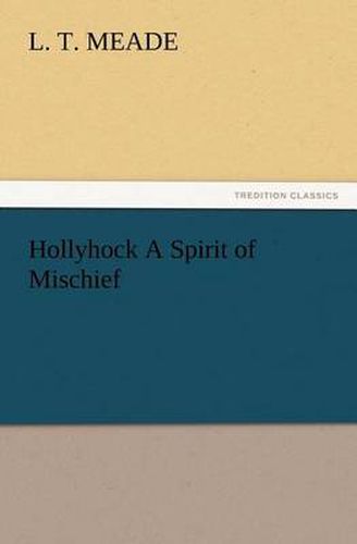 Cover image for Hollyhock A Spirit of Mischief