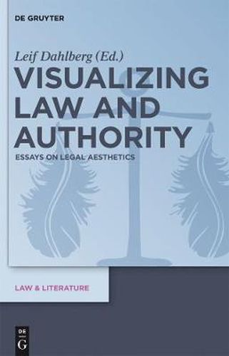 Cover image for Visualizing Law and Authority: Essays on Legal Aesthetics