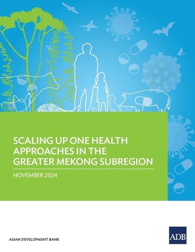 Cover image for Scaling Up One Health Approaches in the Greater Mekong Subregion