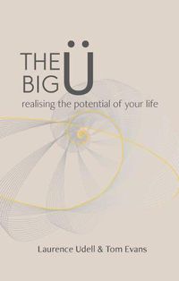 Cover image for The Big U: realising the potential of your life