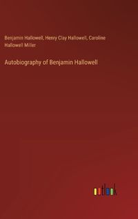 Cover image for Autobiography of Benjamin Hallowell