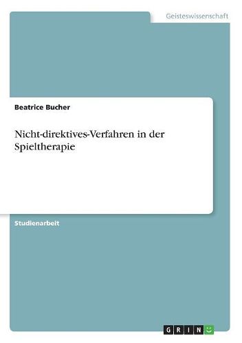 Cover image for Nicht-Direktives-Verfahren in Der Spieltherapie