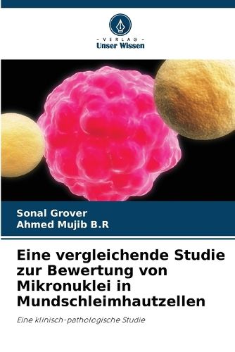 Cover image for Eine vergleichende Studie zur Bewertung von Mikronuklei in Mundschleimhautzellen