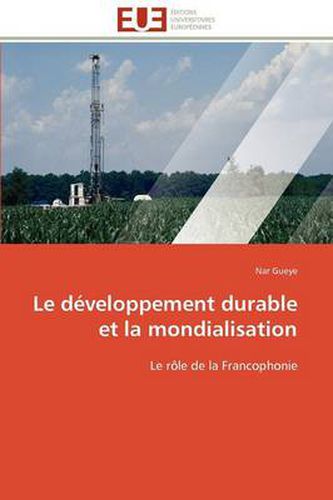 Cover image for Le D Veloppement Durable Et La Mondialisation