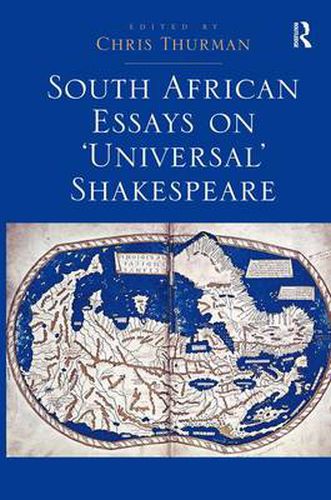Cover image for South African Essays on 'Universal' Shakespeare