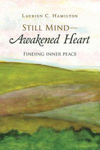 Cover image for Still Mind-Awakened Heart: Finding Inner Peace