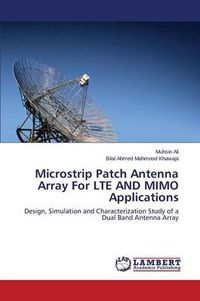 Cover image for Microstrip Patch Antenna Array for Lte and Mimo Applications