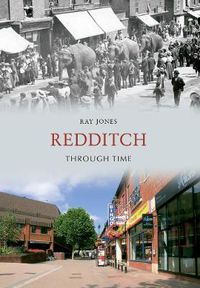 Cover image for Redditch Through Time