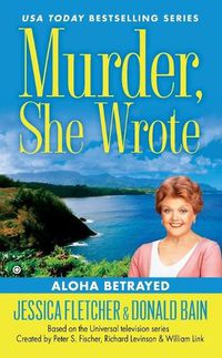 Cover image for Murder, She Wrote: Aloha Betrayed