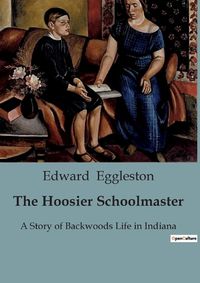 Cover image for The Hoosier Schoolmaster