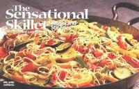 Cover image for The Sensational Skillet: Sautes & Stir-Fries