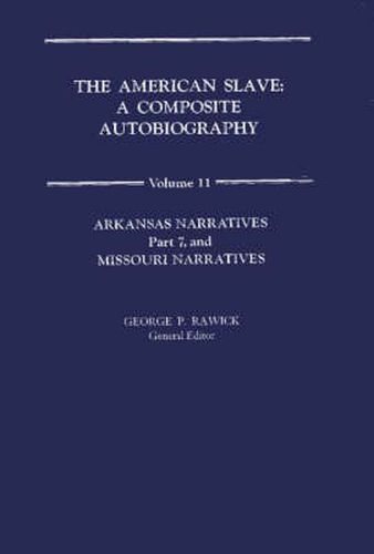 Cover image for The American Slave: Arkansas & Missouri Narratives Vol. 11