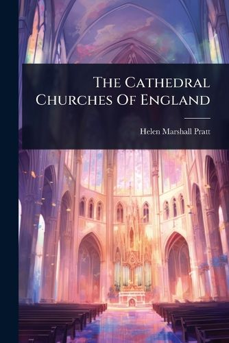 Cover image for The Cathedral Churches Of England
