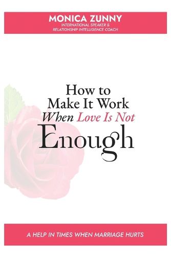 Cover image for How To Make It Work When Love Is Not Enough