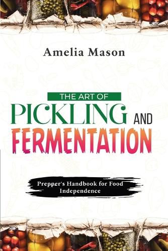 Cover image for The Art of Pickling and Fermentation