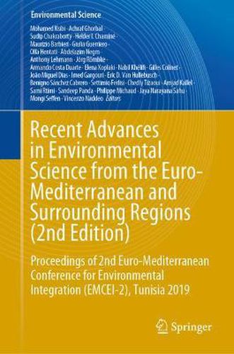 Cover image for Recent Advances in Environmental Science from the Euro-Mediterranean and Surrounding Regions (2nd Edition): Proceedings of 2nd Euro-Mediterranean Conference for Environmental Integration (EMCEI-2), Tunisia 2019