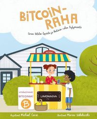 Cover image for Bitcoin-raha: Tarina Bittilan lapsista ja kestavan rahan loeytymisesta