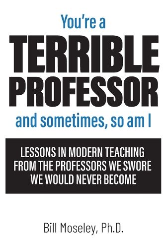 Cover image for You're a Terrible Professor