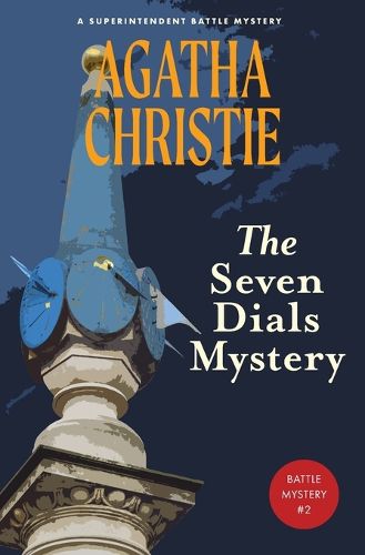Cover image for The Seven Dials Mystery (Warbler Classics Annotated Edition)