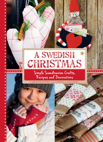 Cover image for A Swedish Christmas: Simple Scandinavian Crafts, Recipes and Decorations