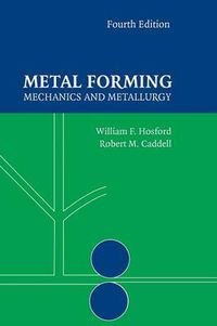 Cover image for Metal Forming: Mechanics and Metallurgy