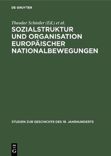 Cover image for Sozialstruktur und Organisation europaischer Nationalbewegungen