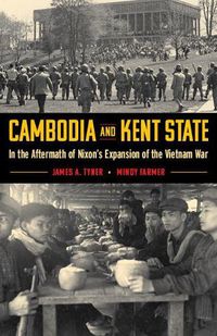 Cover image for Cambodia and Kent State: In the Aftermath of Nixon's Expansion of the Vietnam War