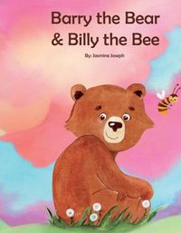 Cover image for Barry the Bear and Billy the Bee