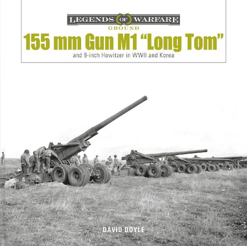 155 mm Gun M1  Long Tom : and 8-inch Howitzer in WWII and Korea