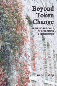 Cover image for Beyond Token Change: Breaking the Cycle of Oppression in Institutions
