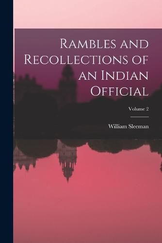 Cover image for Rambles and Recollections of an Indian Official; Volume 2