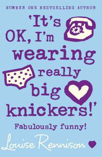 Cover image for 'It's OK, I'm wearing really big knickers!