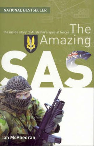 Cover image for The Amazing SAS: The Inside Story Of Australia's Special Forces