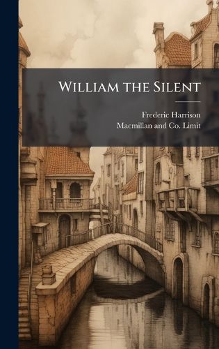 Cover image for William the Silent