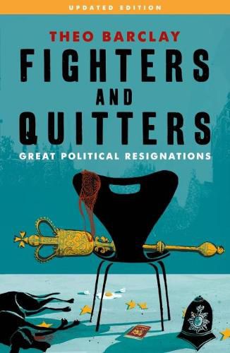 Cover image for Fighters and Quitters: Great Political Resignations