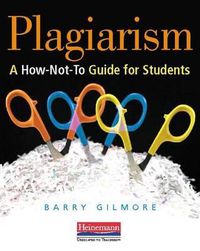 Cover image for Plagiarism: A How-Not-To Guide for Students
