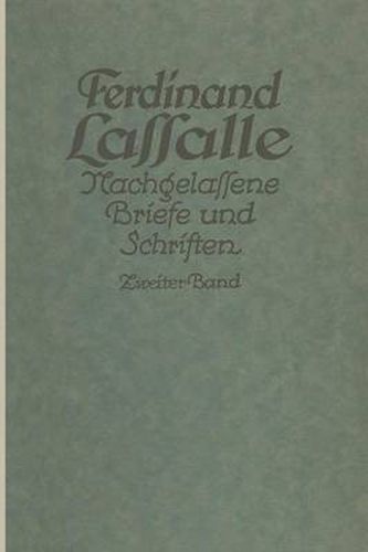 Lassalles Briefwechsel Von Der Revolution 1848 Bis Zum Beginn Seiner Arbeiteragitation: Ferdinand Lassalle Nachgelassene Briefe Und Schriften