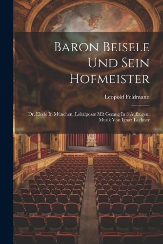 Cover image for Baron Beisele Und Sein Hofmeister