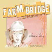 Cover image for Farmbridge Station: Peter's Day