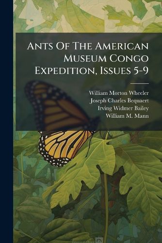 Cover image for Ants Of The American Museum Congo Expedition, Issues 5-9
