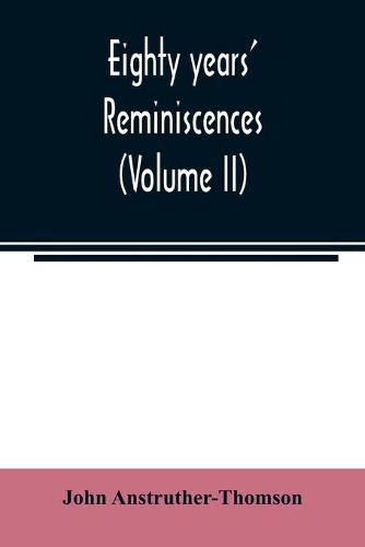 Cover image for Eighty years' reminiscences (Volume II)